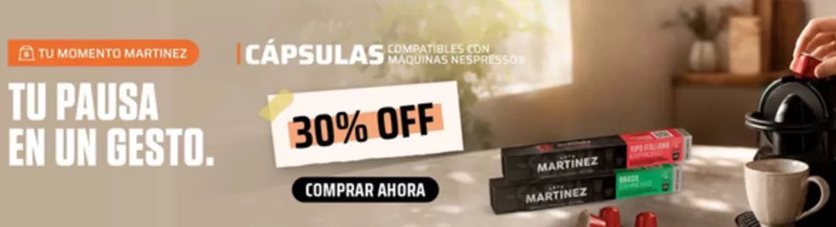 Catálogo Café Martinez | Promocion! Hasta 30% off | 2026-08-20T00:00:00.000Z - 2026-08-31T00:00:00.000Z