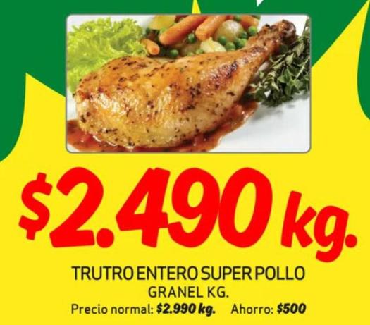Trutro Entero Super Pollo