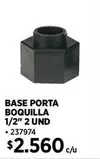 Porta - Base  Boquilla 1/2" 2 Und