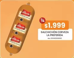 La Preferida - Salchichon Cerveza