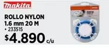 Makita - Rollo Nylon 1.6 Mm 20 M