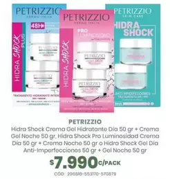 Petrizzio - Hidra Stick Crema Gel Hidratante Dia 50 Gr + Crema Gel Noche 50 Gr+ Crema Noche 50 Gr+ Crema Noche 50 Gr O Hidra Shock Gel Dia Anti-Imperfecciones