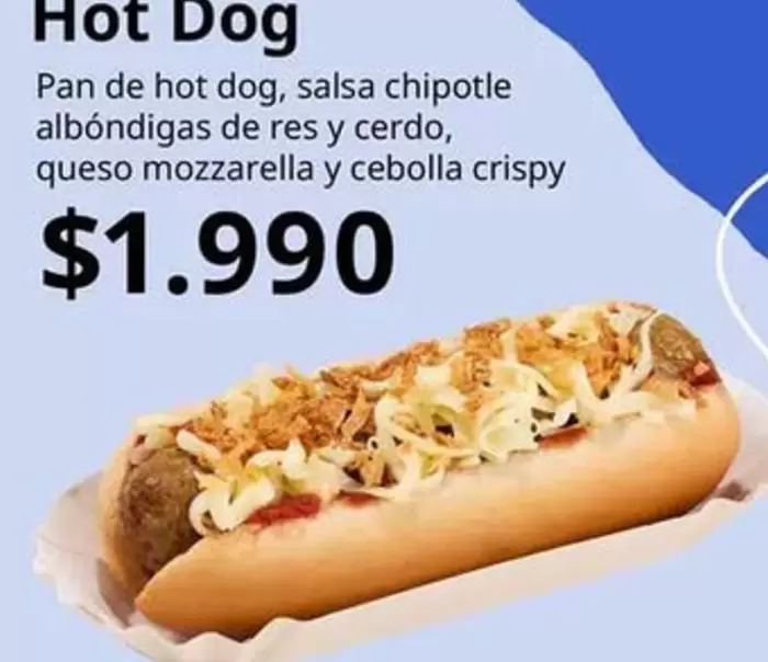 Pan De Hot Dog, Salsa Chipotle Albóndigas De Res Y Cerdo, Queso Mozzarella Y Cebolla Crispy