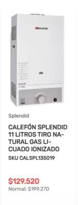 Splendid - Calefon  11 Litros Tiro Na- Tural Gas Li- Cuado Ionizado