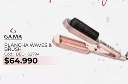Ga.Ma - Plancha Waves & Brush