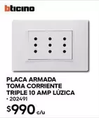 Bticino - Placa Armada Toma Corriente Triple 10 Amp Luzica