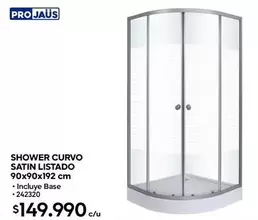 Shower Curvo Satin Listado
