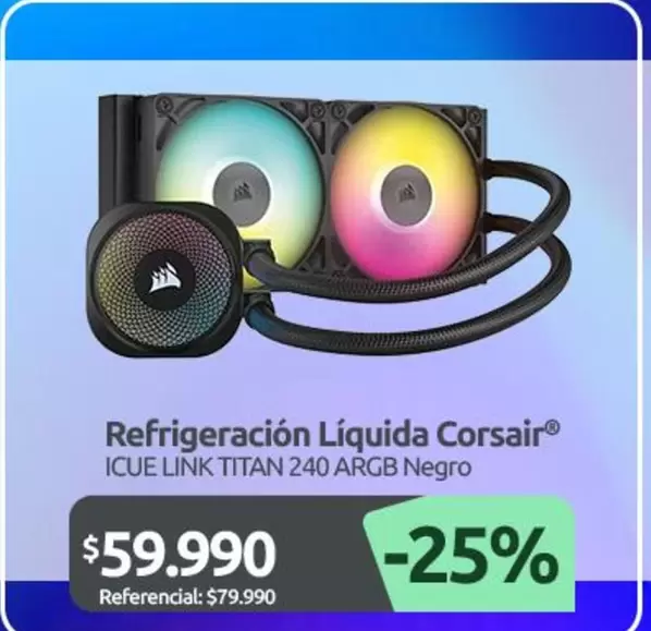 Corsair - Refrigeración Liquida