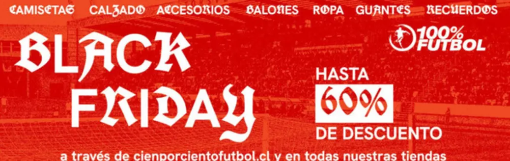 Catálogo 100% Futbol | Black Friday! Hasta 60% de descuento. | 2025-11-27T00:00:00.000Z - 2025-12-02T00:00:00.000Z