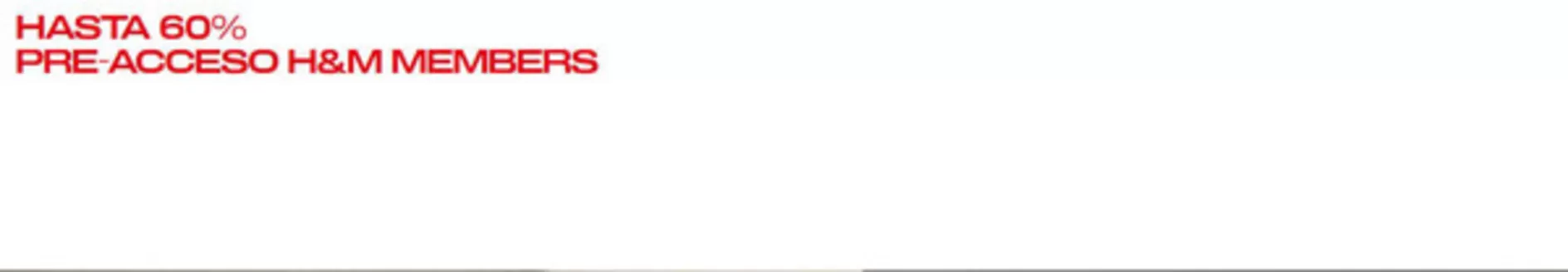Catálogo H&M en Antofagasta | Hasta 60% pre-acceso! | 2025-12-24T00:00:00.000Z - 2026-01-05T00:00:00.000Z