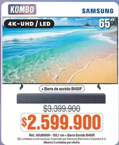 Samsung - 4K-UHD / LED TV 65" + Barra de sonido B400F