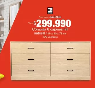 M+ Design - Cómoda 6 Cajones Hill Natural