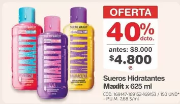 Sueros Hidratantes Maxlit x 625 ml CÓD. 169147-169152-169153 / 150 UND - P.U.M. 7,68 S/ml