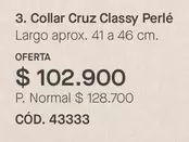 Cruz - Collar Classy Perl
CÓD. 43333