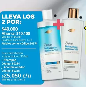 Dove - hidratación + hialurónico x 370ml I. Shampoo Código: 50254 J. Acondicionador Código: 50255