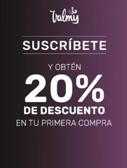 Catálogo Valmy en La Mesa | Obten un 20% off en tu primera compra | 2025-10-02T00:00:00.000Z - 2026-09-30T00:00:00.000Z
