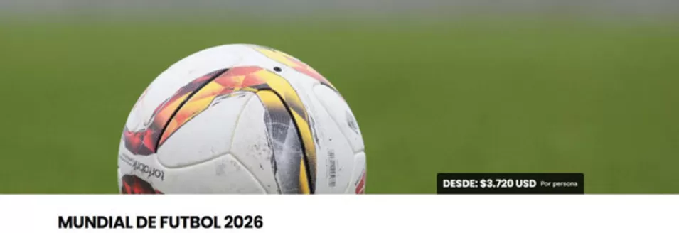 Catálogo Viajes Agentur en Apartadó | Mundial de Futbol 2026 desde> $3.720 por persona | 2025-12-04T00:00:00.000Z - 2025-12-05T00:00:00.000Z