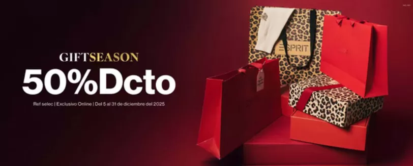 Catálogo Esprit en Ipiales | Gift Season 50% DTO | 2025-12-05T00:00:00.000Z - 2025-12-31T00:00:00.000Z