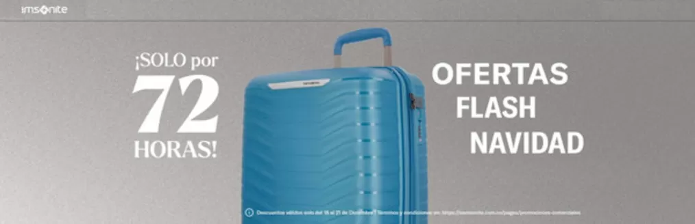 Catálogo Samsonite en Fusagasugá | Solo por 72 horas Ofertas Flash Navidad | 2025-12-18T00:00:00.000Z - 2025-12-22T00:00:00.000Z