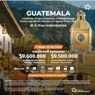 Catálogo Star Tours | Guatemala: $9.600.000 Acomodacion doble, $9.500.000 Acomodacion triple | 2026-01-13T00:00:00.000Z - 2026-01-18T00:00:00.000Z