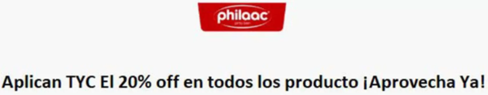 Catálogo Philaac en Manizales | Aplican TYC El 20% off en todos los producto | 2026-01-29T00:00:00.000Z - 2026-02-01T00:00:00.000Z