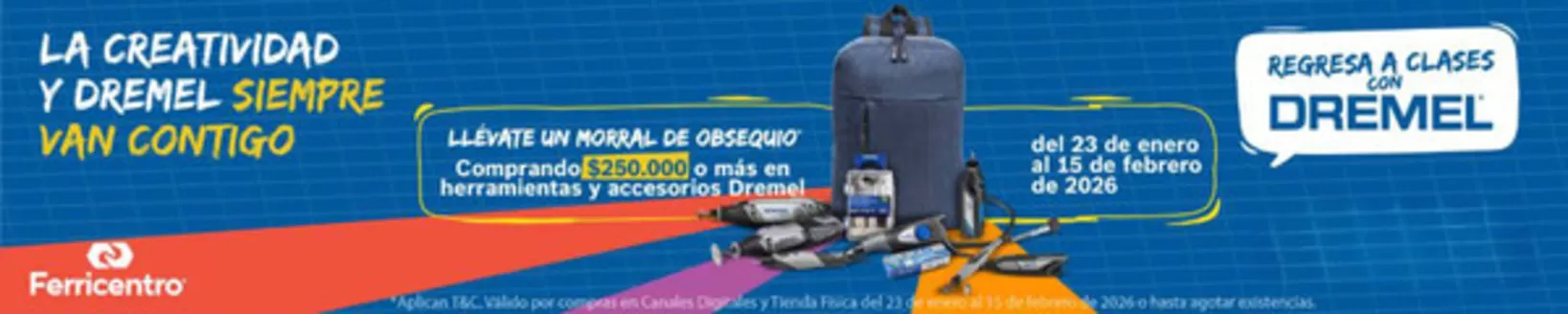 Catálogo Ferricentro en Manizales | Regreso a Clases con Dremel | 2026-01-29T00:00:00.000Z - 2026-02-15T00:00:00.000Z
