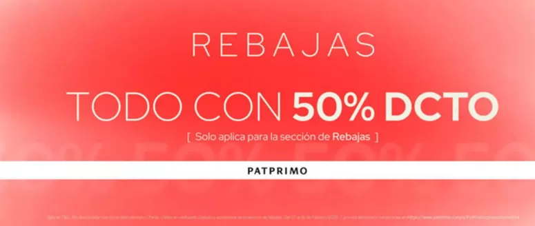 Catálogo Pat Primo | Rebajas Todo con 50% OFF | 2026-02-10T00:00:00.000Z - 2026-02-16T00:00:00.000Z