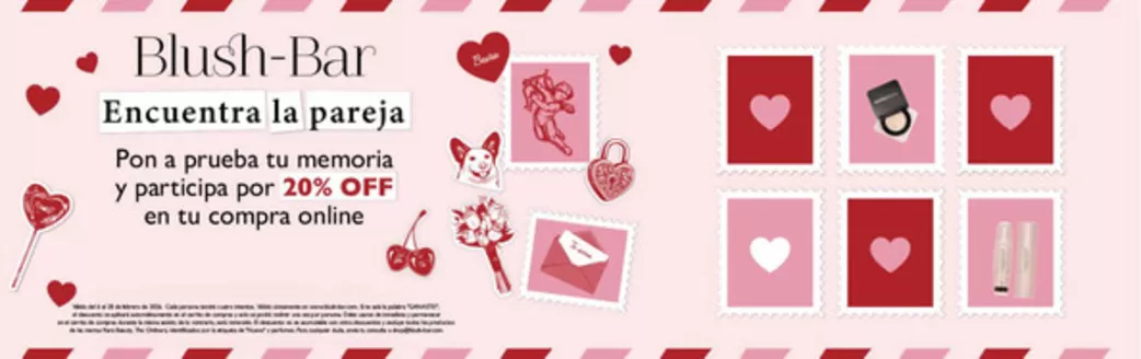 Catálogo Blush Bar | Pon a prueba tu memoria y participa por 20% OFF | 2026-02-12T00:00:00.000Z - 2026-02-28T00:00:00.000Z
