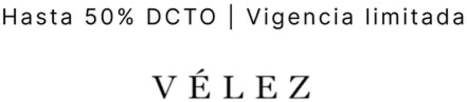 Catálogo Vélez | Descuentos hasta 50% DCTO | 2026-03-04T00:00:00.000Z - 2026-03-31T00:00:00.000Z