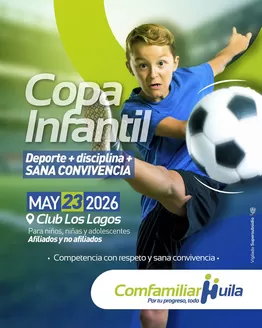 Catálogo Comfamiliar Huila | Copa Infantil 2026 | 2026-03-05T00:00:00.000Z - 2026-05-23T00:00:00.000Z