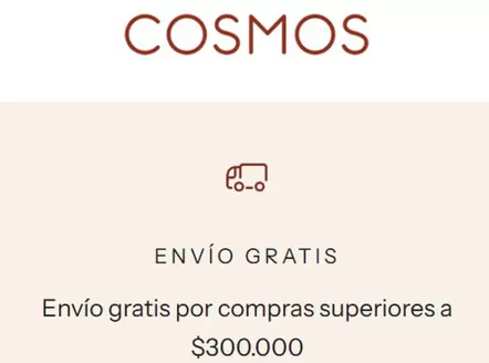 Catálogo Cosmos en Sibaté | Envio Gratis por Compras Superiores a $300.000 | 2026-03-10T00:00:00.000Z - 2027-02-28T00:00:00.000Z