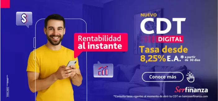 Catálogo Sefinanza en Montería | CDT Digital tasa desed 8,25% E.A.* | 2026-03-26T00:00:00.000Z - 2026-03-31T00:00:00.000Z
