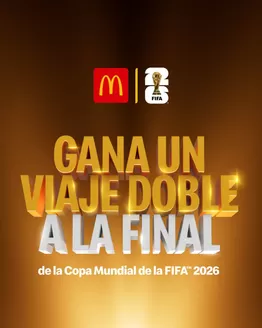 Catálogo McDonald's en Floridablanca | Gana un viaje doble para vivir la final de la Copa Mundial de la FIFA™ 2026 | 2026-04-03T00:00:00.000Z - 2026-04-17T00:00:00.000Z