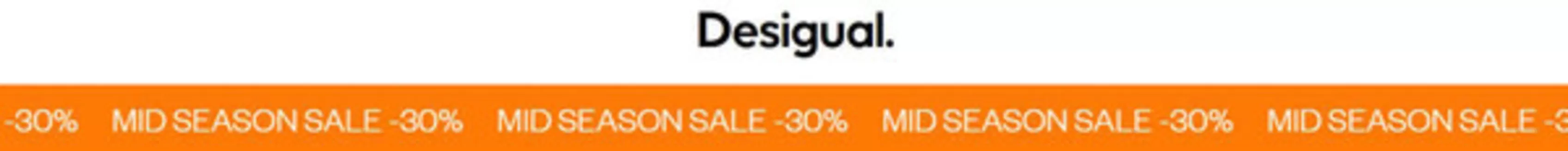 Catálogo Desigual | Mid Season Sale -30% | 2026-04-09T00:00:00.000Z - 2026-04-19T00:00:00.000Z