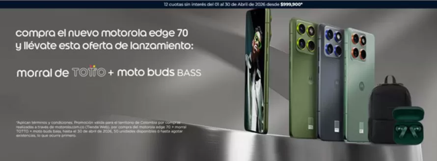 Catálogo Motorola en Puente Aranda | Oferta, morral de TOTTO + moto buds BASS | 2026-04-22T00:00:00.000Z - 2026-04-30T00:00:00.000Z