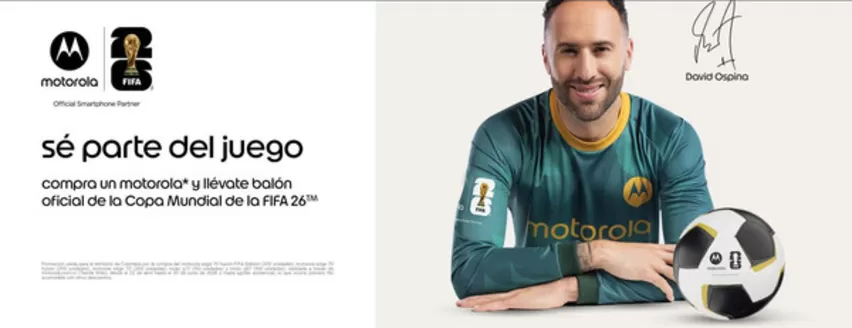 Catálogo Motorola en Puente Aranda | Compra un motorola y llévate balón oficial de la Copa Mundial de la FIFA 26 | 2026-04-22T00:00:00.000Z - 2026-06-30T00:00:00.000Z
