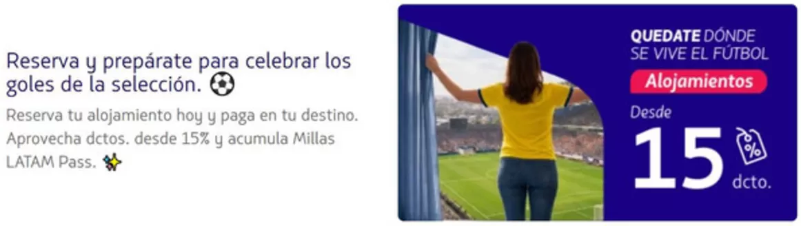 Catálogo Latam Airlines | Quedate Donde se vive el fútbol desde 15% OFF | 2026-04-29T00:00:00.000Z - 2026-05-10T00:00:00.000Z
