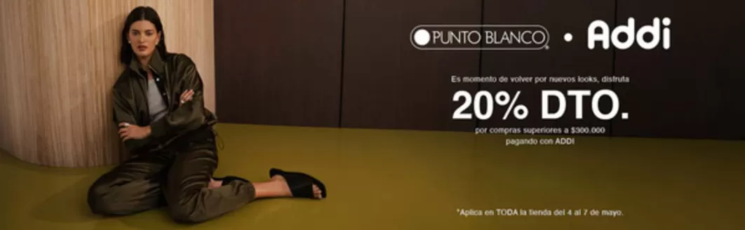 Catálogo Punto Blanco | 20% DTO por compras superiores a $300.000 pagando con Addi | 2026-05-04T00:00:00.000Z - 2026-05-07T00:00:00.000Z