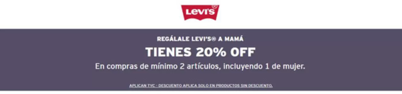 Catálogo Levi's | Regalale Levi's a Mamá, tienes 20% OFF | 2026-05-05T00:00:00.000Z - 2026-05-31T00:00:00.000Z