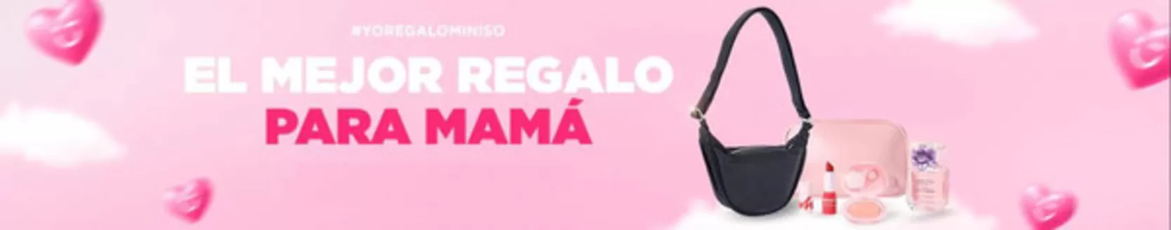 Catálogo Miniso | El mejor regalo para Mamá | 2026-05-07T00:00:00.000Z - 2026-05-10T00:00:00.000Z