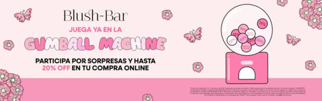 Catálogo Blush Bar | Participa en el juego Gumball Machine | 2026-05-14T00:00:00.000Z - 2026-05-31T00:00:00.000Z