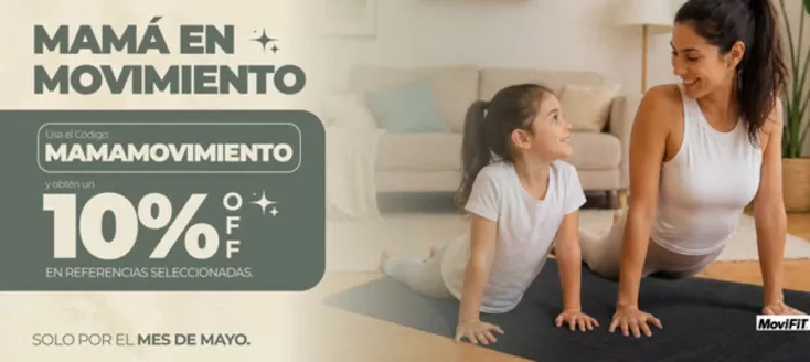Catálogo Movifit | 10% OFF usa el codigo: MAMAMOVIMIENTO | 2026-05-15T00:00:00.000Z - 2026-05-31T00:00:00.000Z