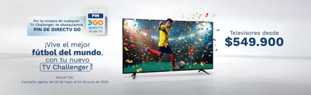 Catálogo Challenger | Televisores desde $549.900 | 2026-05-22T00:00:00.000Z - 2026-06-06T00:00:00.000Z