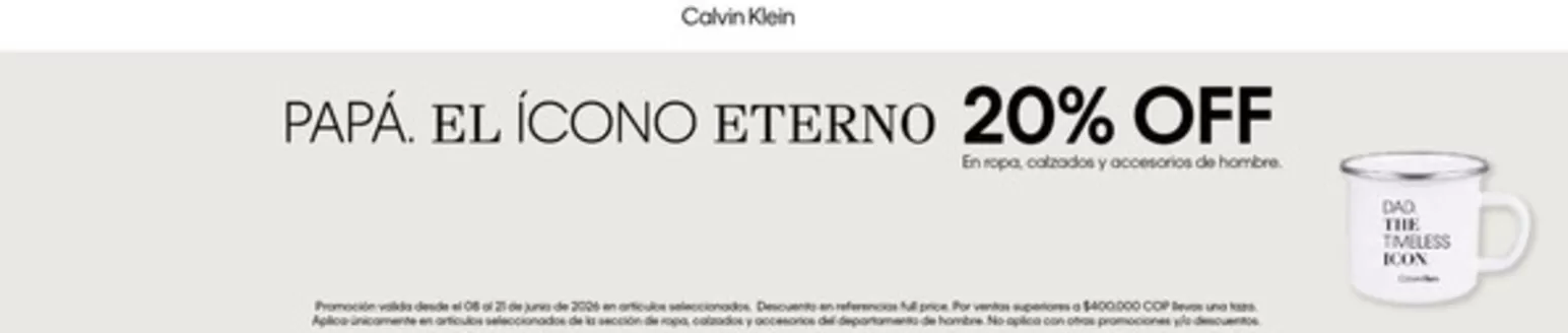 Catálogo Calvin Klein | Papá. El ícono eterno 20% OFF | 2026-06-19T00:00:00.000Z - 2026-06-21T00:00:00.000Z