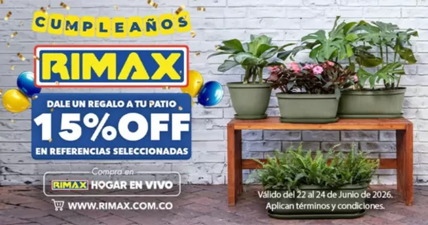 Catálogo Rimax | Dale un regalo a tu patio 15% OFF en Ref. Selecc | 2026-06-23T00:00:00.000Z - 2026-06-24T00:00:00.000Z