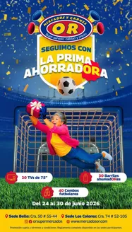 Catálogo Mercados OR | La prima ahORradora | 2026-06-25T00:00:00.000Z - 2026-06-30T00:00:00.000Z