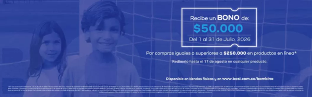 Catálogo Bosi Bambino | Recibe un BONO de: $50.000 | 2026-07-06T00:00:00.000Z - 2026-07-31T00:00:00.000Z