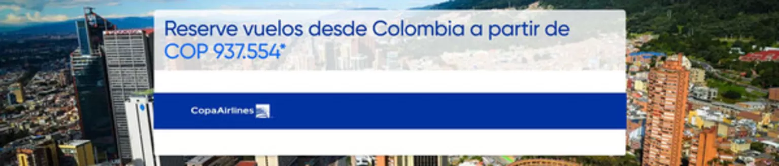 Catálogo Copa Airlines | Mejores ofertas desde Colombia | 2026-07-16T00:00:00.000Z - 2026-07-19T00:00:00.000Z