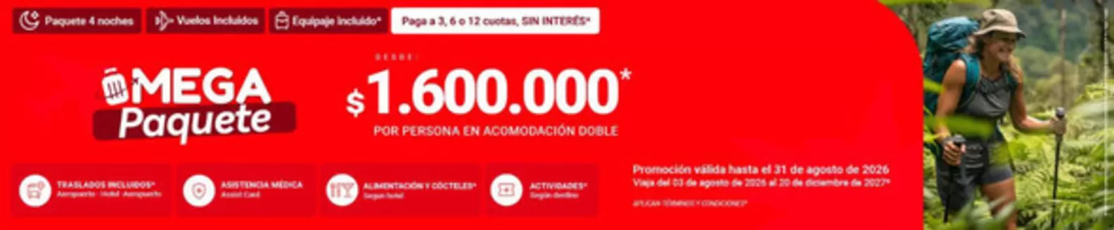 Catálogo On Vacation | Mega Paquete Desde: $1.600.000 | 2026-08-12T00:00:00.000Z - 2026-08-31T00:00:00.000Z