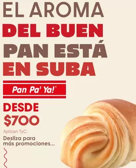 Catálogo Pan pa' ya! | Encuentra promociones desde $700 en Pan Pa' Ya! | 2026-08-14T00:00:00.000Z - 2026-08-31T00:00:00.000Z